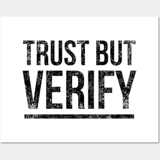 Trust But Verify Posters and Art